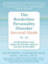 Cover image for The Borderline Personality Disorder Survival Guide: Everything You Need to Know About Living with BPD
